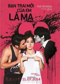 Bạn Trai Mới Của Em Là Ma