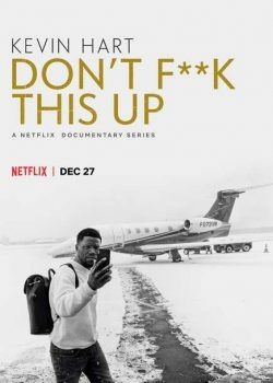 Kevin Hart: Đừng Làm Hỏng Việc