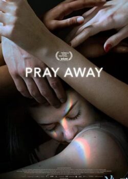 Pray Away: Hệ lụy của phong trào ex-gay